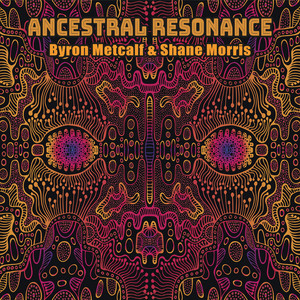 Byron Metcalf - Ancestral Resonance
