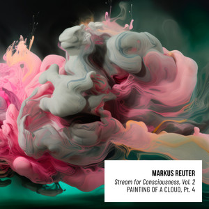 Markus Reuter - Painting Of A Cloud, Pt. 4