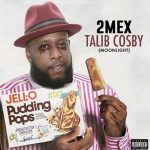 2Mex - Talib Cosby (Moonlight)
