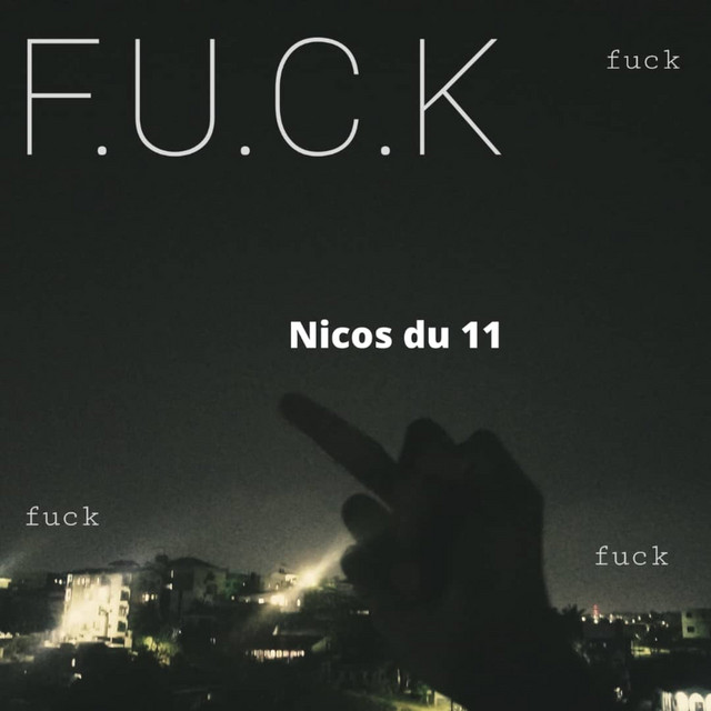 Fuck Single By Nicos Du 11 Spotify