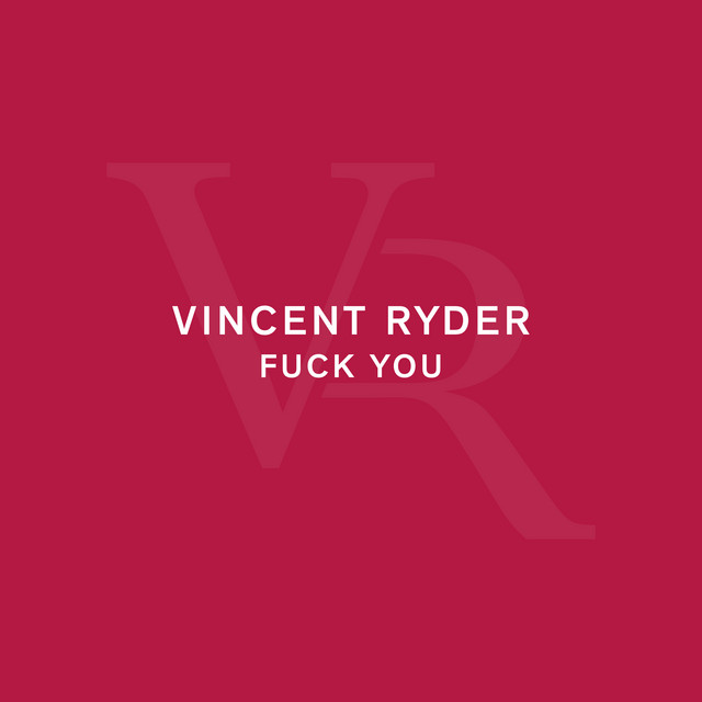 Fuck You Single By Vincent Ryder Spotify