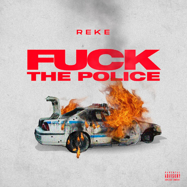 Fuck The Police Single By Reke Spotify