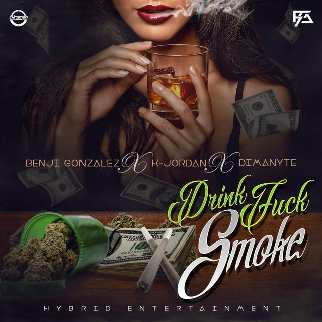 Drink Fuck Smoke Single By Benji Gonzalez Spotify