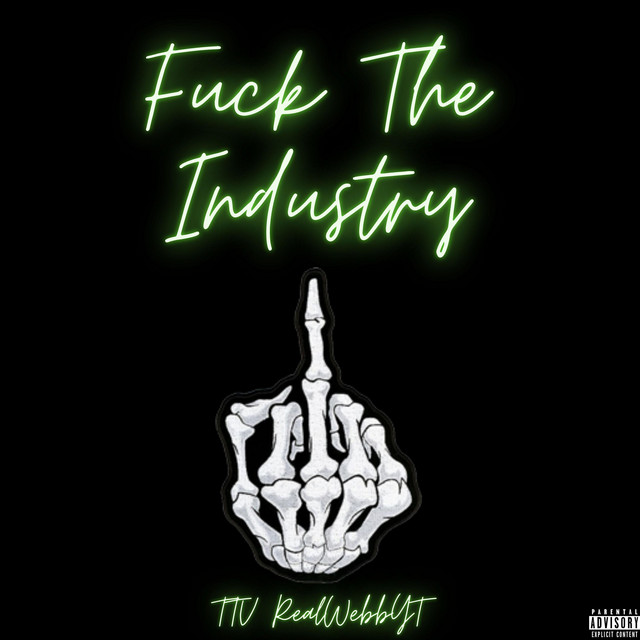 Fuck The Industry Reloaded Single By TTV RealWebbYT Spotify