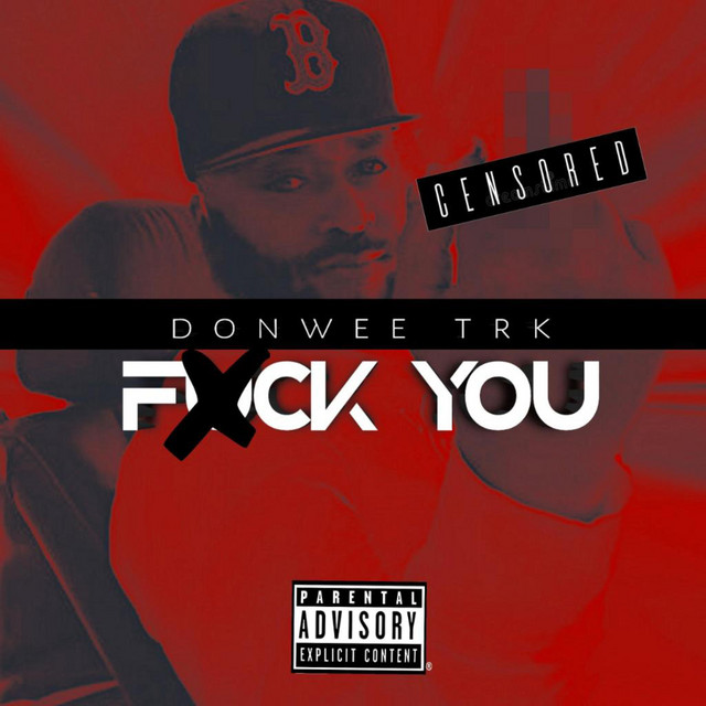 Fuck You Single By DON WEE TRK Spotify