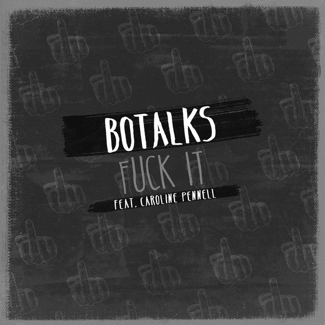 Fuck It Single By BoTalks Spotify