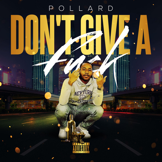 Don T Give A Fuck Single By Pollard Spotify