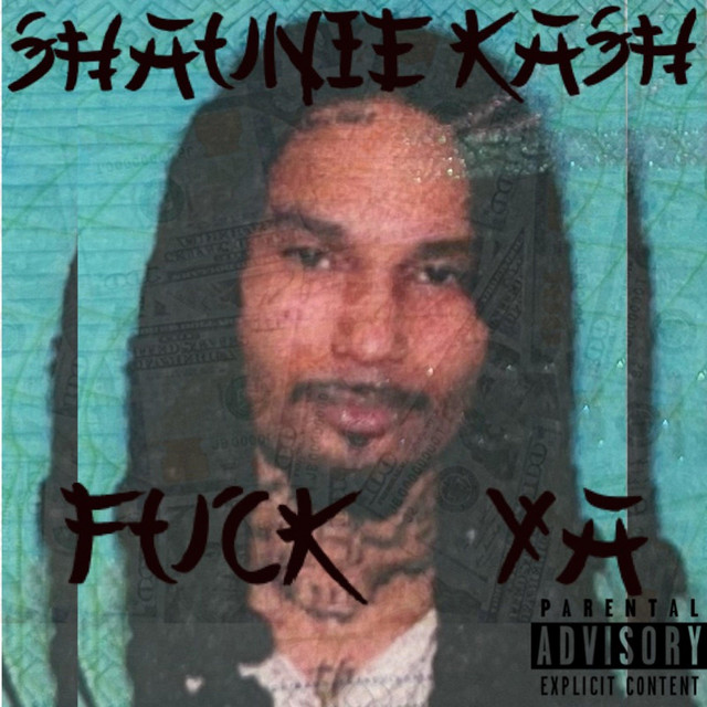 FUCK YA Album By Shaunie Kash Spotify