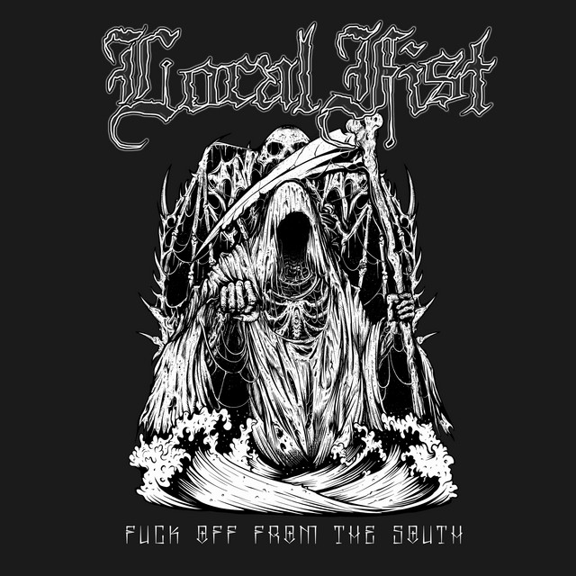 Fuck Off From The South EP By Local Fist Spotify