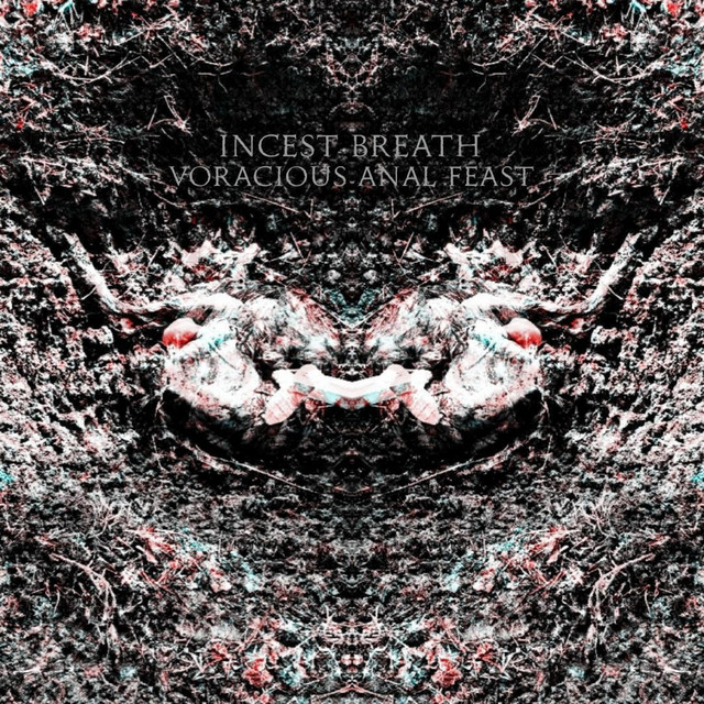 Voracious Anal Feast Album By Incest Breath Spotify