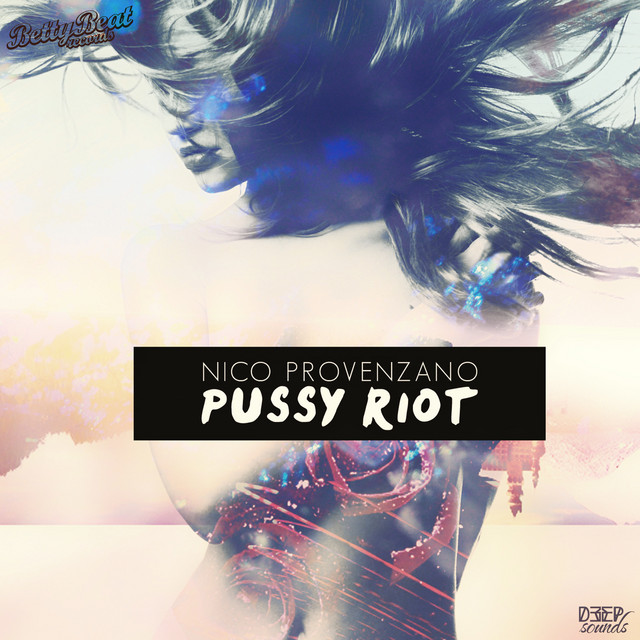 Pussy Riot Single By Nico Provenzano Spotify