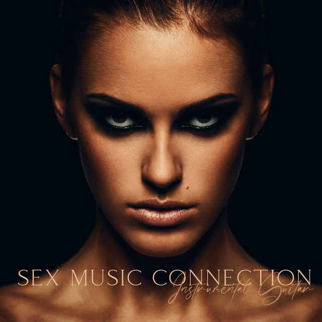 Erotic Downtempo Song And Lyrics By Sex Chill Music Connection Sex
