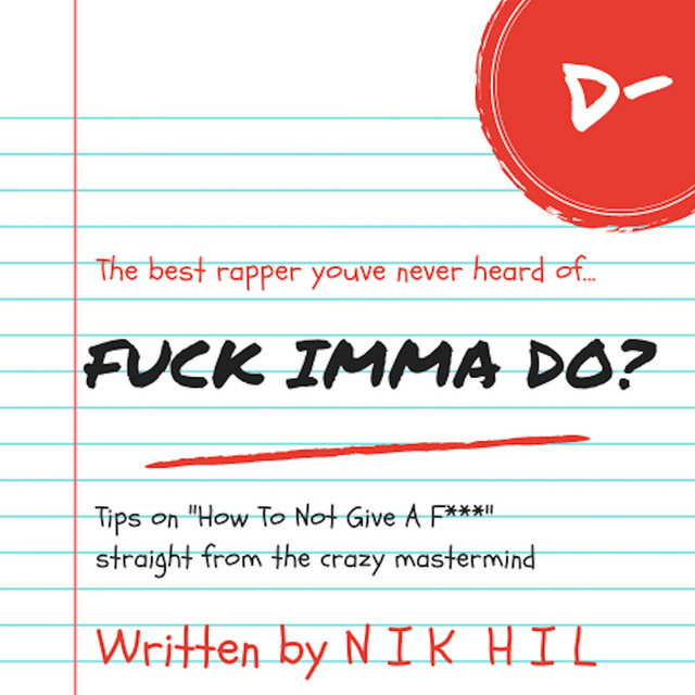 Fuck Imma Do Single By Nik Hil Spotify