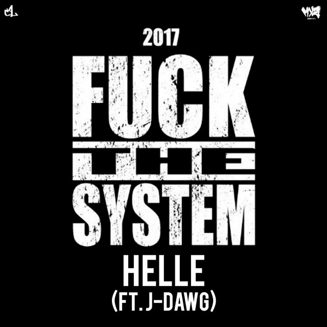 Fuck The System 2017 Feat J Dawg Single By Helle Spotify