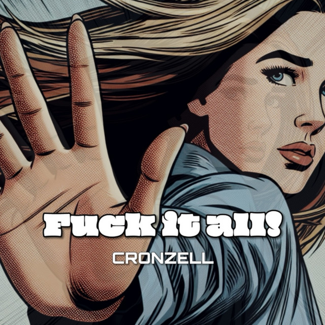 Fuck It All Song And Lyrics By Cronzell Spotify