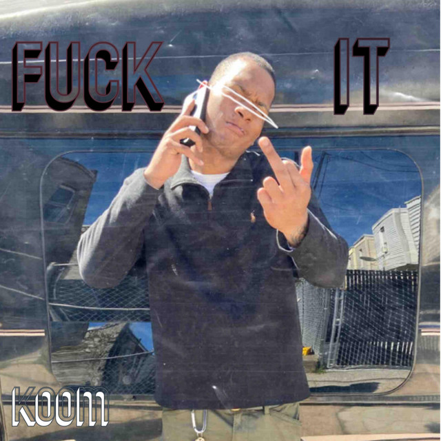 Fuck It Single By Koom Spotify