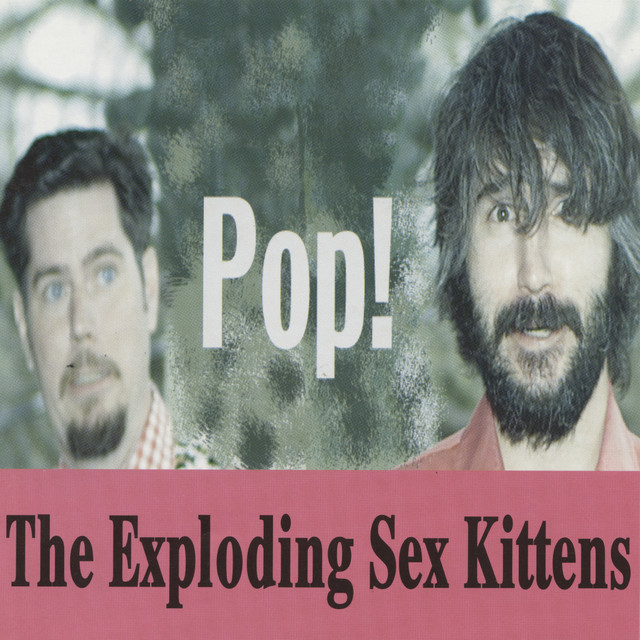 Pop Album By The Exploding Sex Kittens Spotify