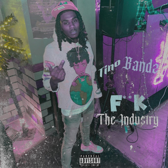 Fuck The Industry Album By Tino Bandz Spotify