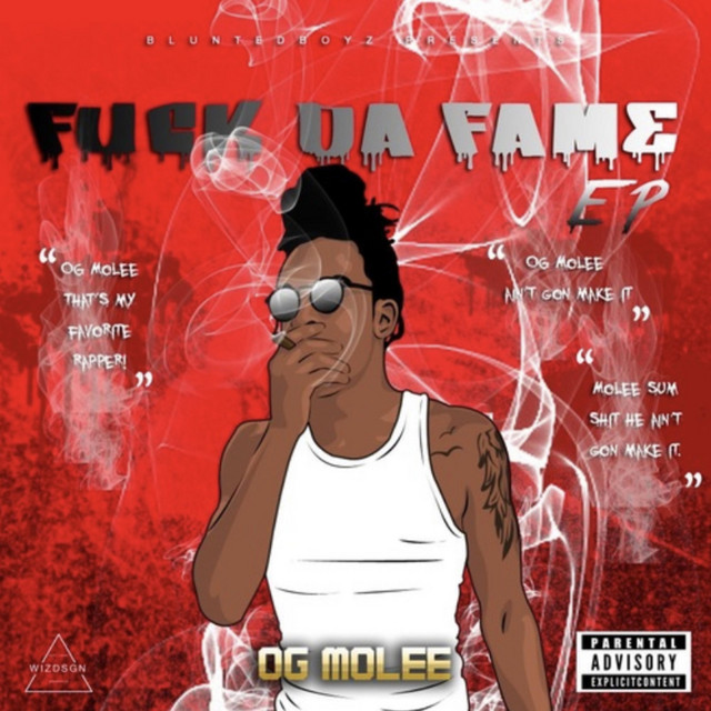 Fuck The Fame Album By Og Molee Spotify