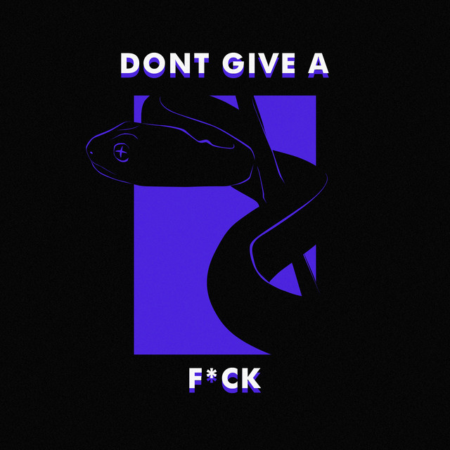 Don T Give A Fuck Single By Da Fokin Spotify