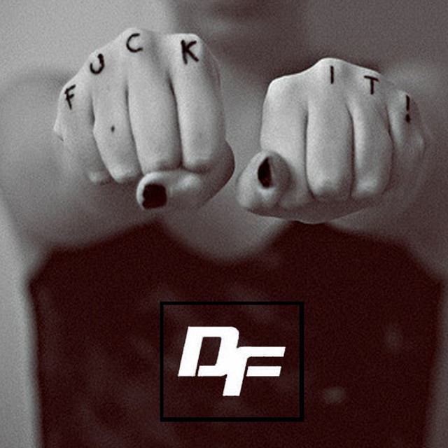 Fuck It Single By Daniel Frontado Spotify