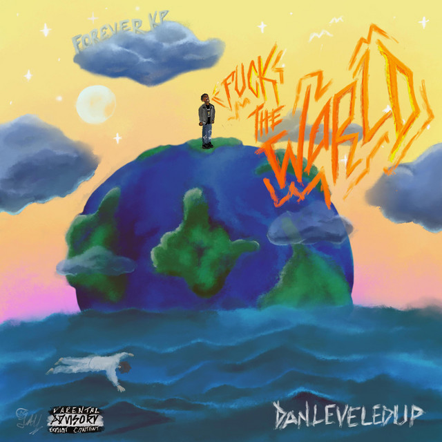 Screaming Fuck The World Album By DanLeveledUp Spotify