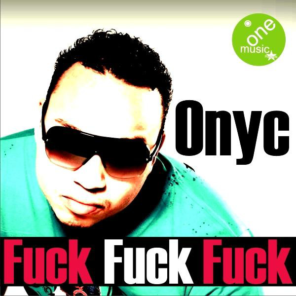 Fuck Single By Onyc Spotify