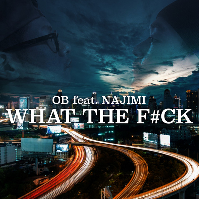 What The Fuck Single By OB Spotify