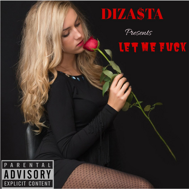 Let Me Fuck Single By Diza Ta Spotify