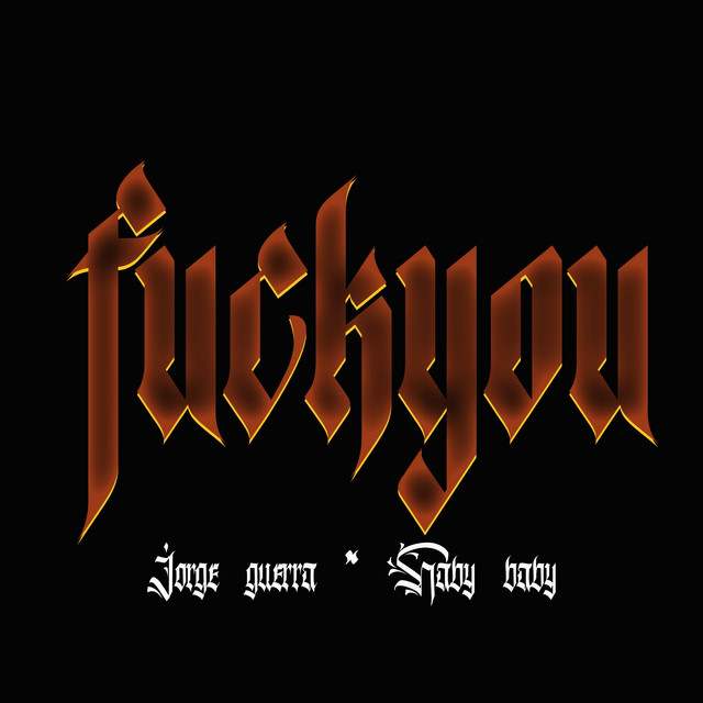Fuck You Single By Jorge Guerra 97 Spotify