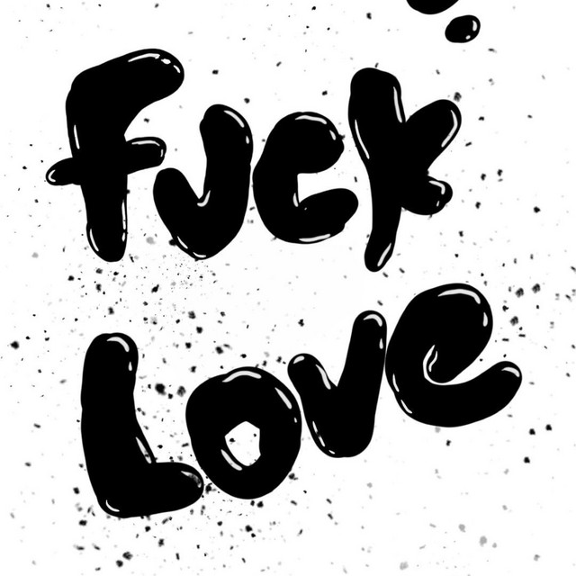 FuCk LoVe Song And Lyrics By Ynslilty Spotify