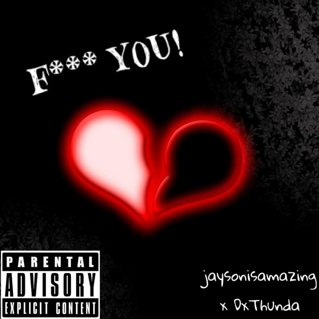 FUCK YOU Single By Jaysonisamazing Spotify