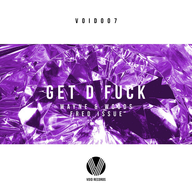 Get D Fuck Single By Wayne Woods Spotify