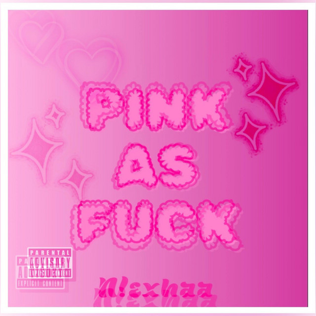 Pink As Fuck Single By N Exhaa Spotify