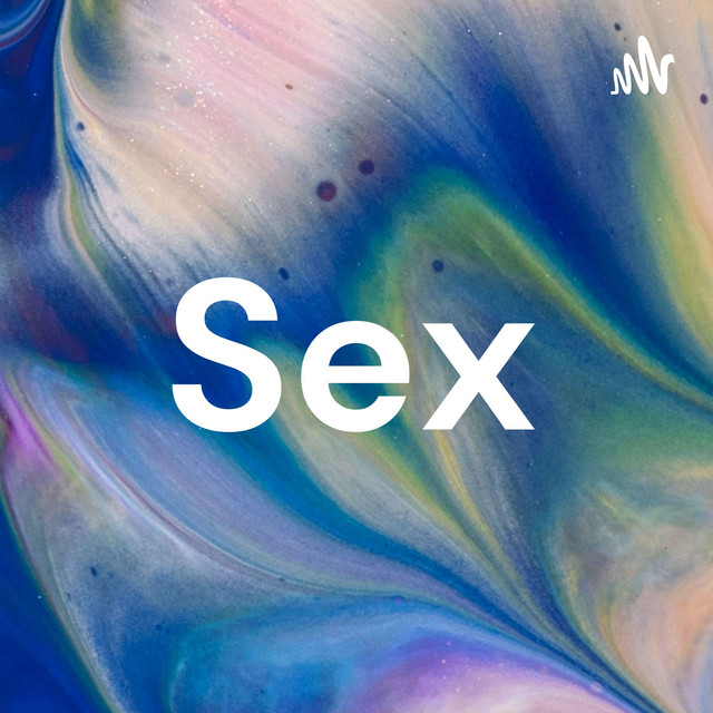 Sex Podcast On Spotify