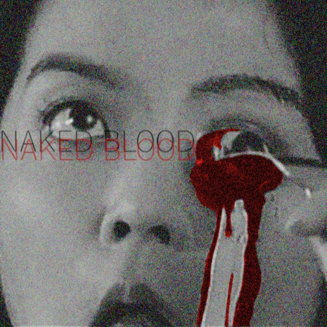 NAKED BLOOD Podcast On Spotify