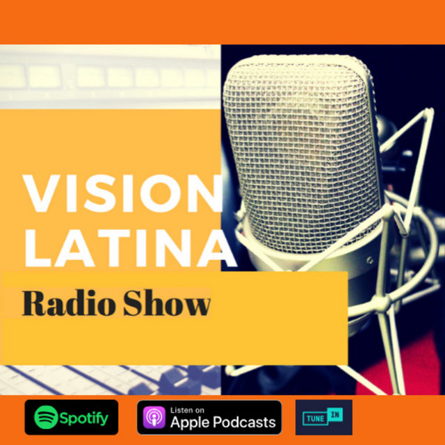 Vision Latina Podcast Podcast On Spotify