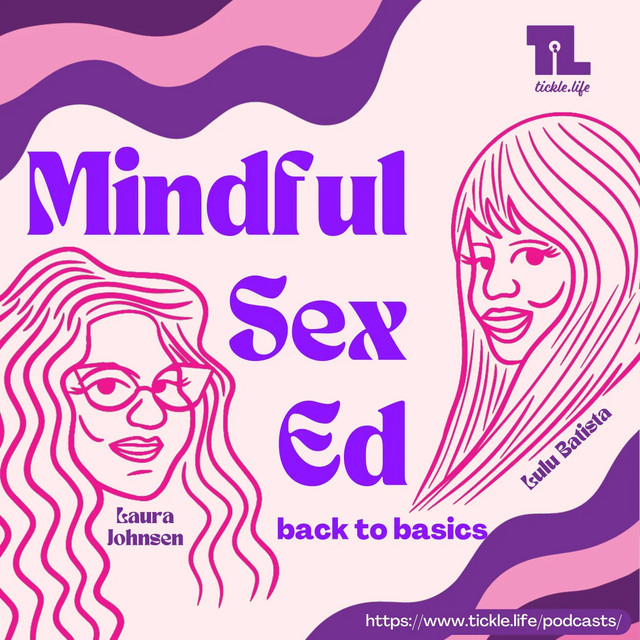 Mindful Sex Ed Back To Basics Podcast On Spotify
