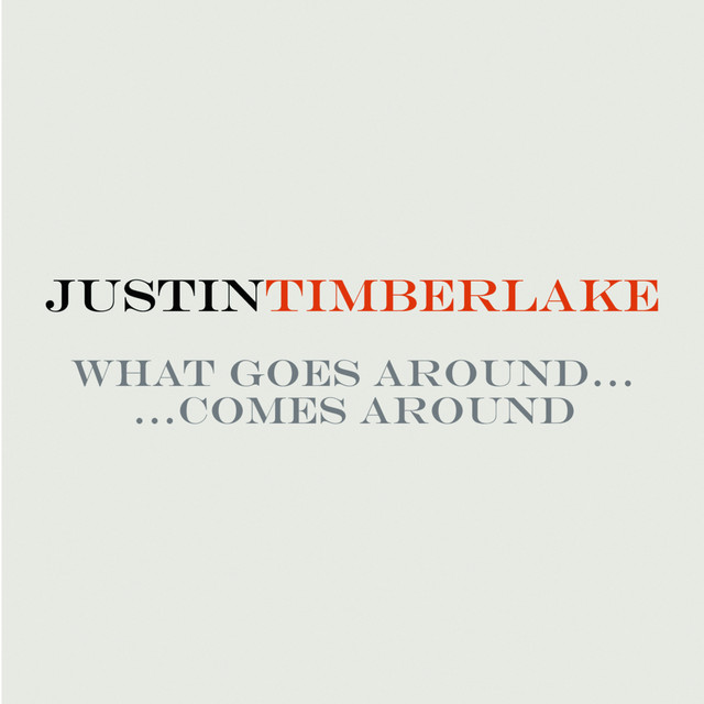 What Goes Around Comes Around Radio Edit Justin Timberlake