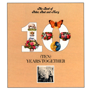 The Best of Peter, Paul and Mary: Ten Years Together album