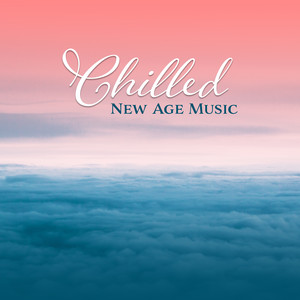 Chilled New Age Music – Peaceful Waves, Stress Relief, Inner Peace, Music to Calm Down album