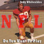 Do You Want To Play (NFL Mixes) Albumcover