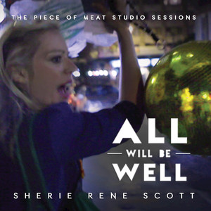 All Will Be Well: The Piece of Meat Studio Sessions album