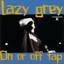 Lazy Grey