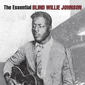 The Essential Blind Willie Johnson album