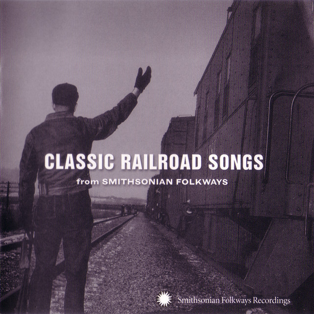 Classic Railroad Songs From Smithsonian Folkways cover