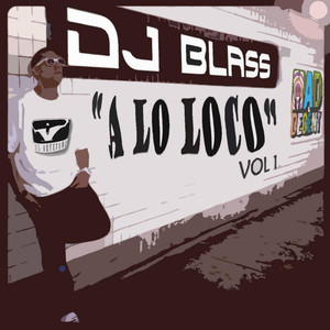DJ Blass a Lo Loco cover