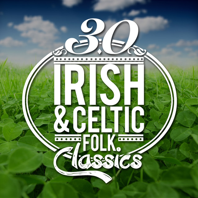 30 Irish and Celtic Folk Classics Albumcover