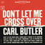Don't Let Me Cross Over cover