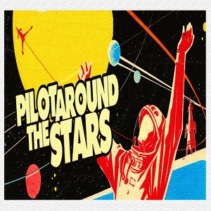 Pilot Around The Stars